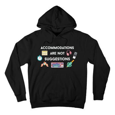 Accommodations Are Not Suggestions Tall Hoodie