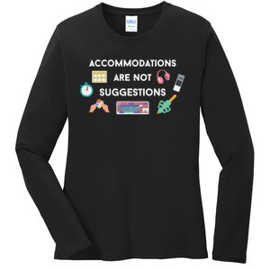 Accommodations Are Not Suggestions Ladies Long Sleeve Shirt