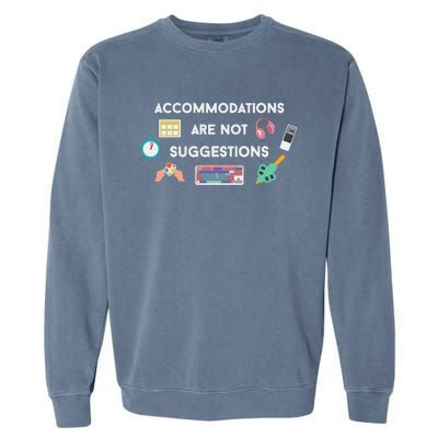 Accommodations Are Not Suggestions Garment-Dyed Sweatshirt