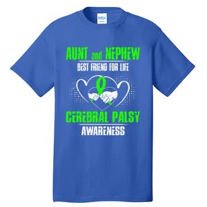 Aunt And Nephew Best Friend Of Life Cerebral Palsy Awareness Gift Tall T-Shirt