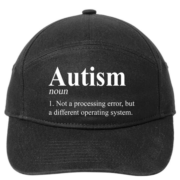 Autism Awareness Not A Processing Error Definition 7-Panel Snapback Hat