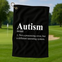 Autism Awareness Not A Processing Error Definition Golf Towel