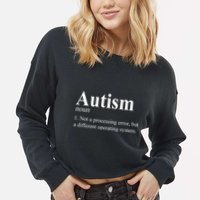 Autism Awareness Not A Processing Error Definition Cropped Pullover Crew