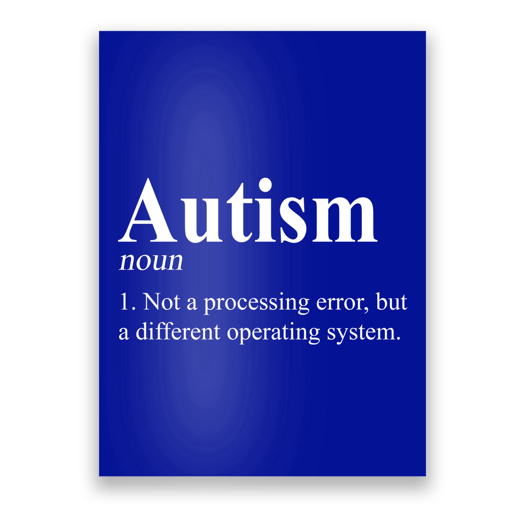 Autism Awareness Not A Processing Error Definition Poster