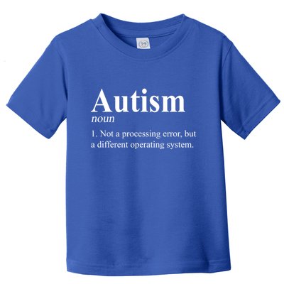 Autism Awareness Not A Processing Error Definition Toddler T-Shirt