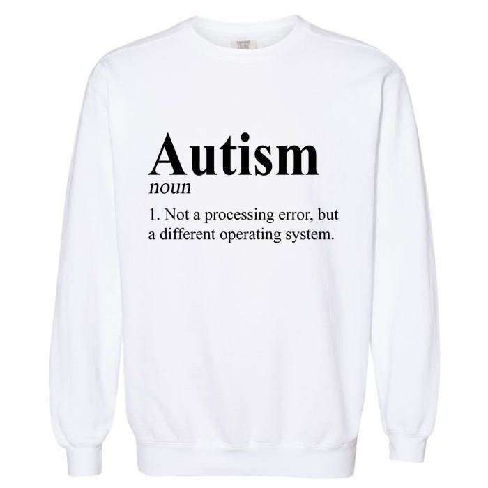 Autism Awareness Not A Processing Error Definition Garment-Dyed Sweatshirt