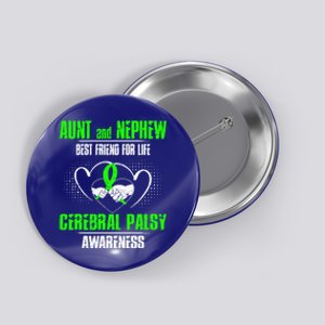 Aunt And Nephew Best Friend Of Life Cerebral Palsy Awareness Gift Button