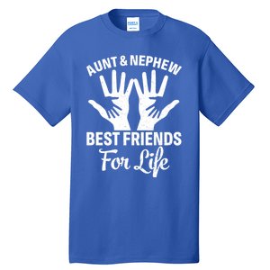 Aunt And Nephew Funny Friends For Life Mothers Day Cute Gift Tall T-Shirt