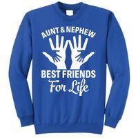 Aunt And Nephew Funny Friends For Life Mothers Day Cute Gift Tall Sweatshirt