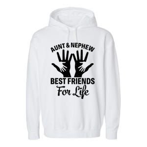 Aunt And Nephew Funny Friends For Life Mothers Day Cute Gift Garment-Dyed Fleece Hoodie