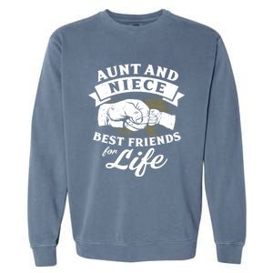 Aunt And Niece Best Friends For Life Gift Garment-Dyed Sweatshirt