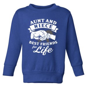 Aunt And Niece Best Friends For Life Gift Toddler Sweatshirt