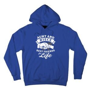 Aunt And Niece Best Friends For Life Gift Tall Hoodie