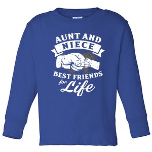 Aunt And Niece Best Friends For Life Gift Toddler Long Sleeve Shirt