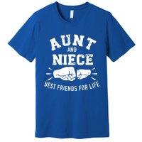 Aunt And Niece Friends For Life Funny Gift Premium T-Shirt