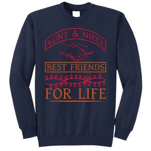 Aunt And Niece Best Friends For Life Tall Sweatshirt