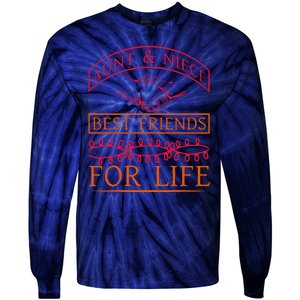 Aunt And Niece Best Friends For Life Tie-Dye Long Sleeve Shirt