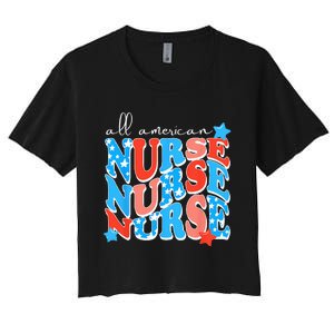 All American Nurse For Memorial Day and 4th of July Women's Crop Top Tee