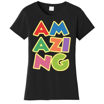 AM AZI NG Women's T-Shirt