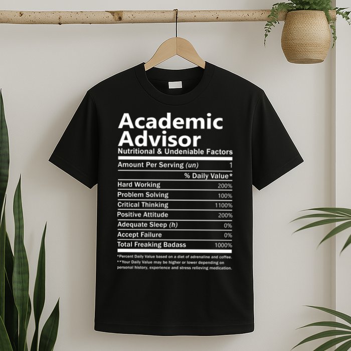 Academic Advisor Nutritional And Undeniable T-Shirt