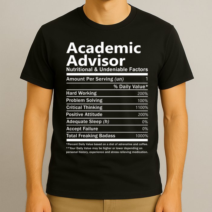 Academic Advisor Nutritional And Undeniable T-Shirt
