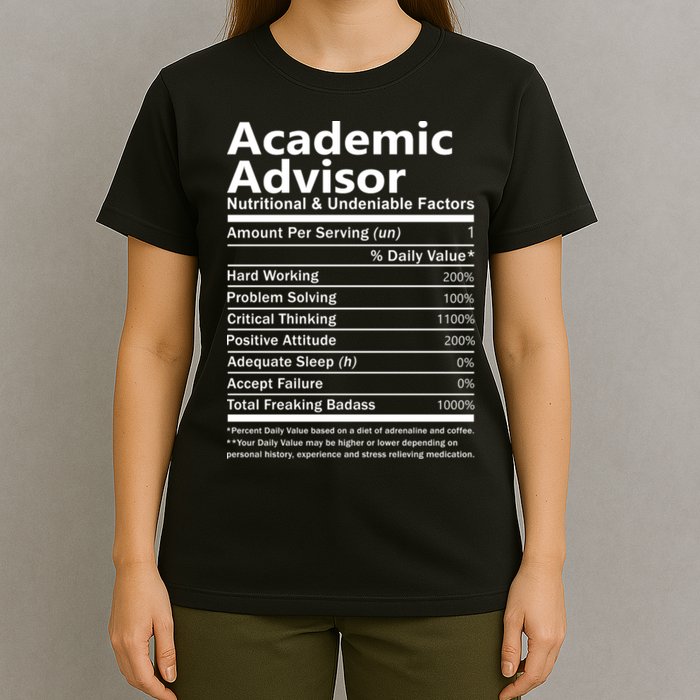 Academic Advisor Nutritional And Undeniable T-Shirt