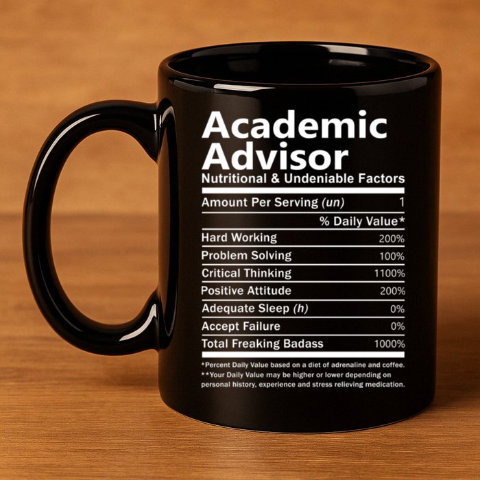 Academic Advisor Nutritional And Undeniable 11oz C Handle Ceramic Mug