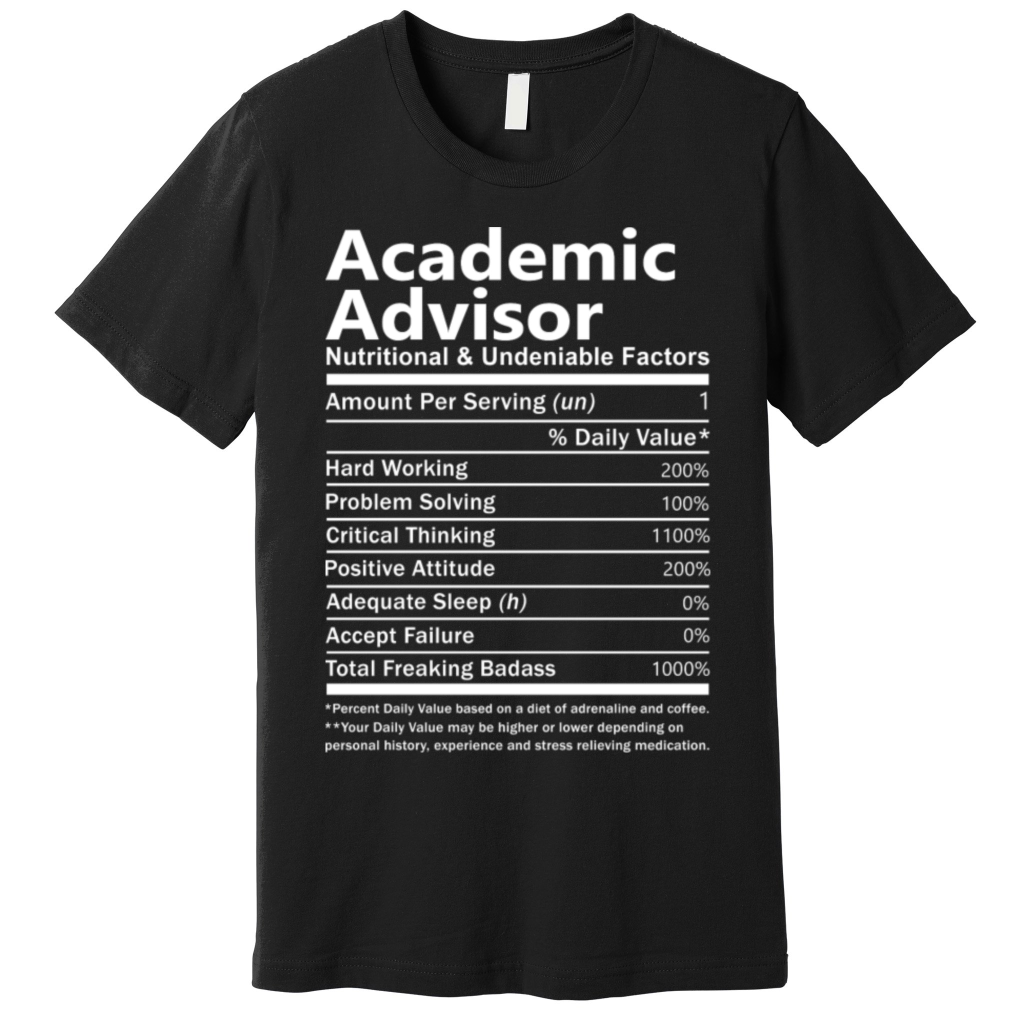 Academic Advisor Nutritional And Undeniable Premium T-Shirt