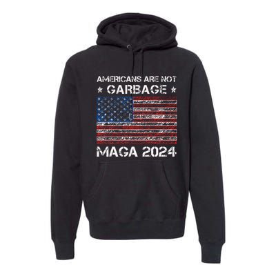 Americans Are Not Garbage Maga 2024 Trump Vance Premium Hoodie