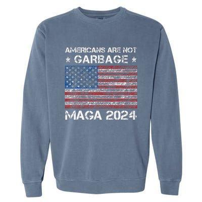 Americans Are Not Garbage Maga 2024 Trump Vance Garment-Dyed Sweatshirt