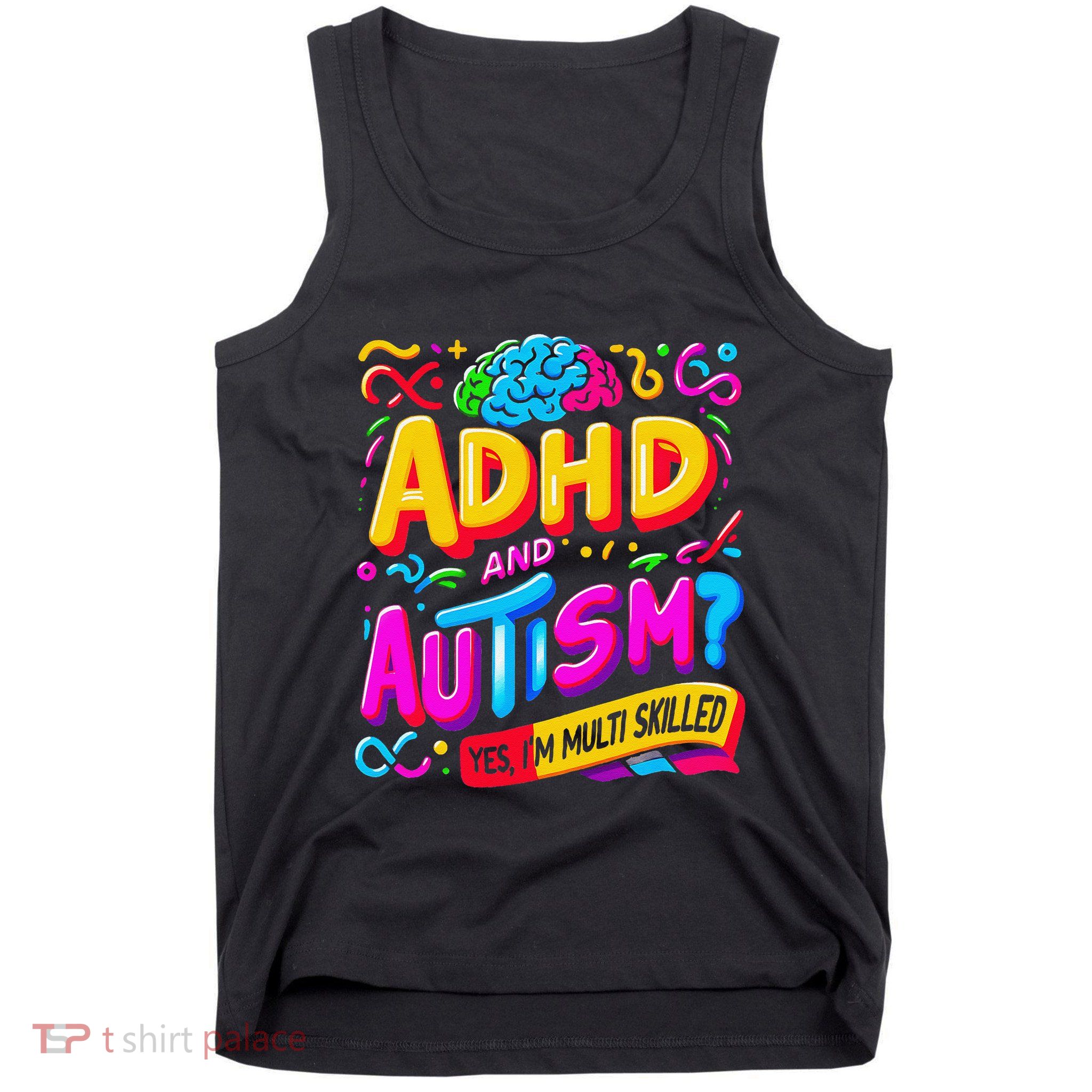 Autism Awareness Neurodivergent Ahdh Yes Im Multi Skilled Tank Top