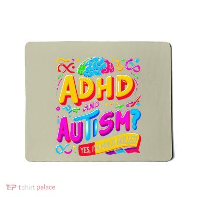 Autism Awareness Neurodivergent Ahdh Yes Im Multi Skilled Mousepad