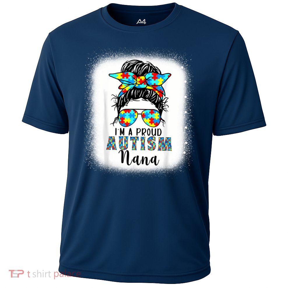 Autism Awareness Nana Supporting I'm A Proud Autism Nana Performance Shirt