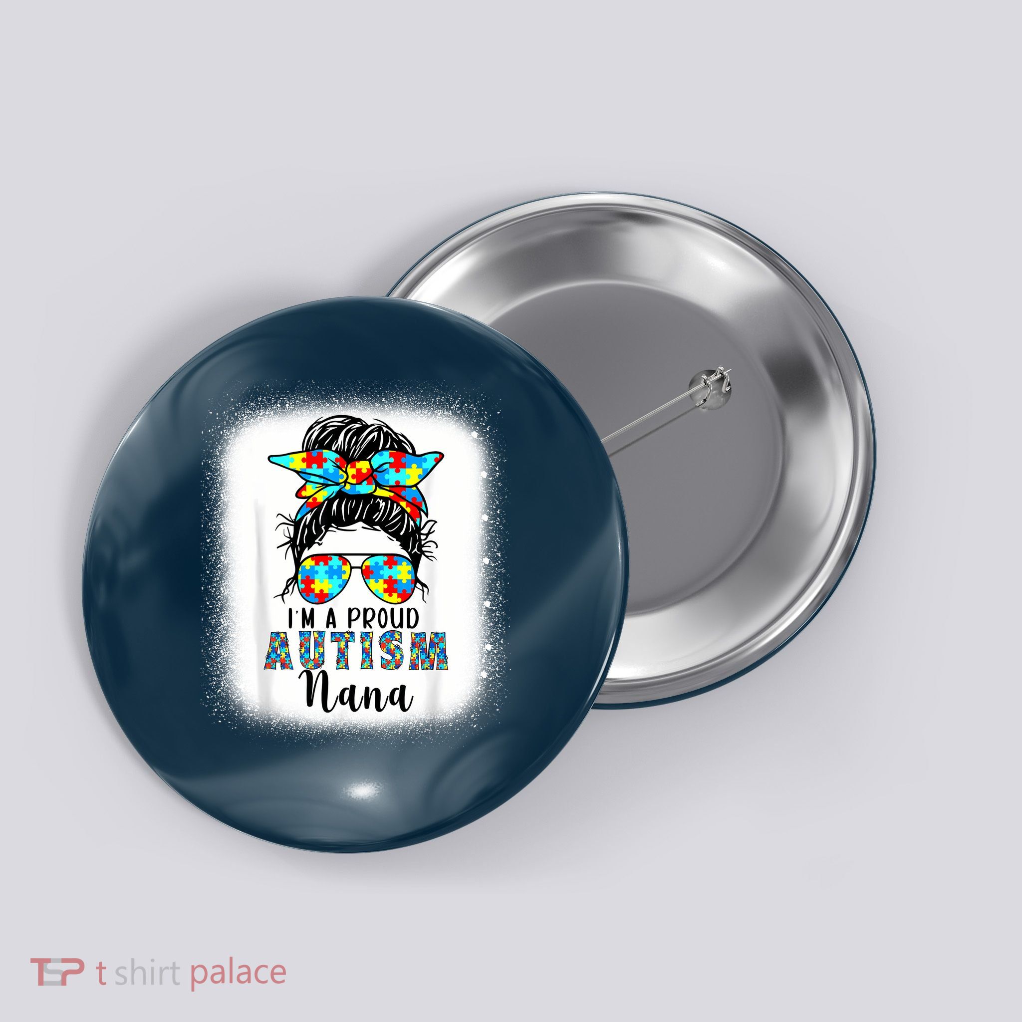 Autism Awareness Nana Supporting I'm A Proud Autism Nana Button
