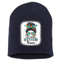 Autism Awareness Nana Supporting I'm A Proud Autism Nana Short Acrylic Beanie