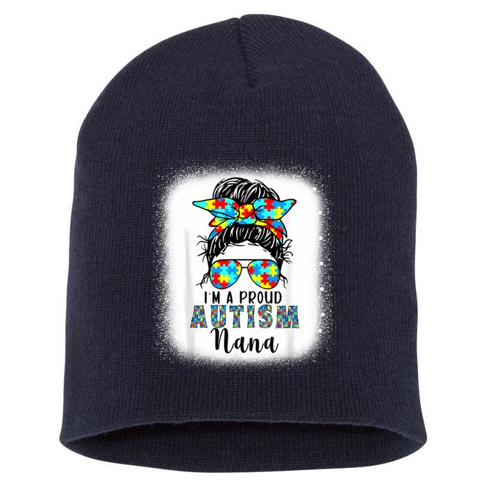 Autism Awareness Nana Supporting I'm A Proud Autism Nana Short Acrylic Beanie