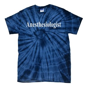 Anesthesiologist Tie-Dye T-Shirt