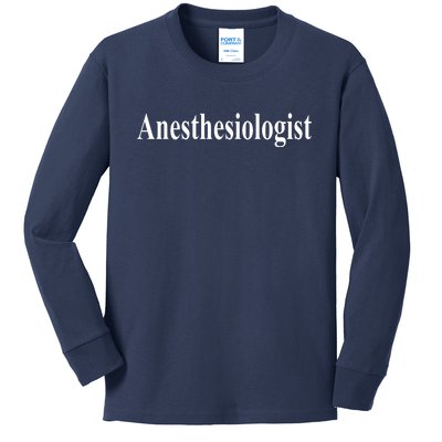 Anesthesiologist Kids Long Sleeve Shirt