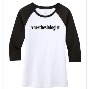 Anesthesiologist Women's Tri-Blend 3/4-Sleeve Raglan Shirt