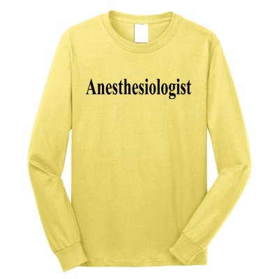 Anesthesiologist Long Sleeve Shirt