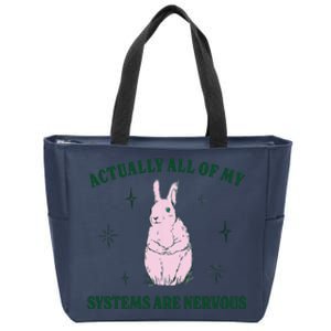 Actually All Of My Systems Are Nervous Funny Mental Health Zip Tote Bag