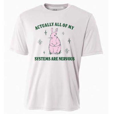 Actually All Of My Systems Are Nervous Funny Mental Health Cooling Performance Crew T-Shirt