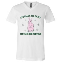 Actually All Of My Systems Are Nervous Funny Mental Health V-Neck T-Shirt