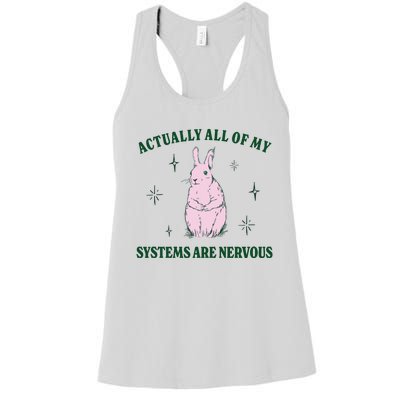 Actually All Of My Systems Are Nervous Funny Mental Health Women's Racerback Tank