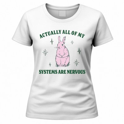 Actually All Of My Systems Are Nervous Funny Mental Health Women's T-Shirt