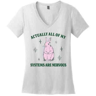 Actually All Of My Systems Are Nervous Funny Mental Health Women's V-Neck T-Shirt