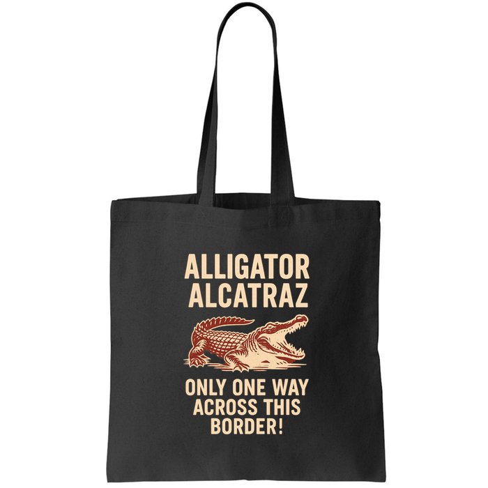 Alligator Alcatraz One Way Across This Border Bag