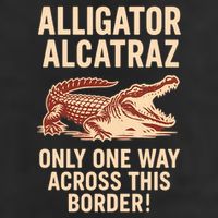 Alligator Alcatraz One Way Across This Border Hat
