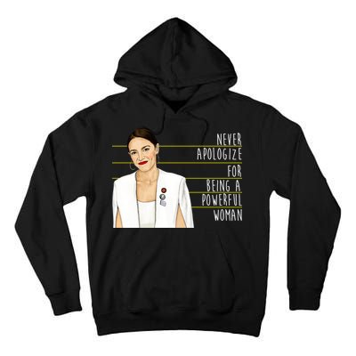 AOC Alexandria Ocasio Cortez Powerful Woman Quote Tall Hoodie