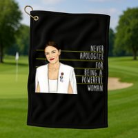 AOC Alexandria Ocasio Cortez Powerful Woman Quote Golf Towel